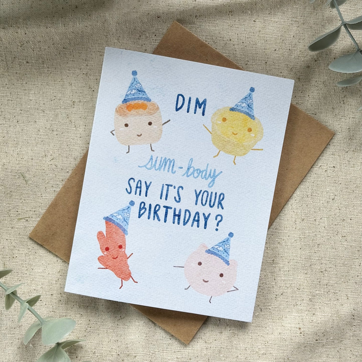 "Dim Sum-Body Say It's Your Birthday" Card (Colored Background)