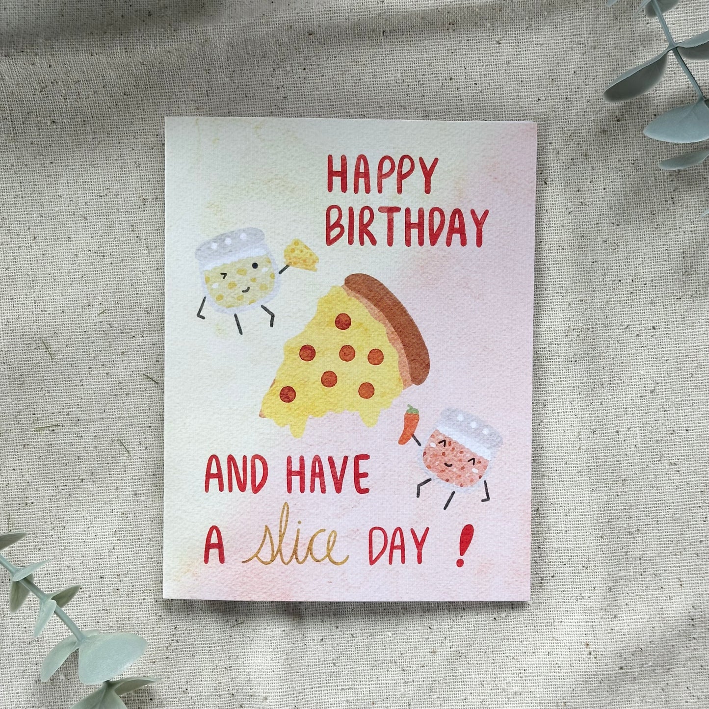 "Happy Birthday and Have a Slice Day" Card (Colored Background)