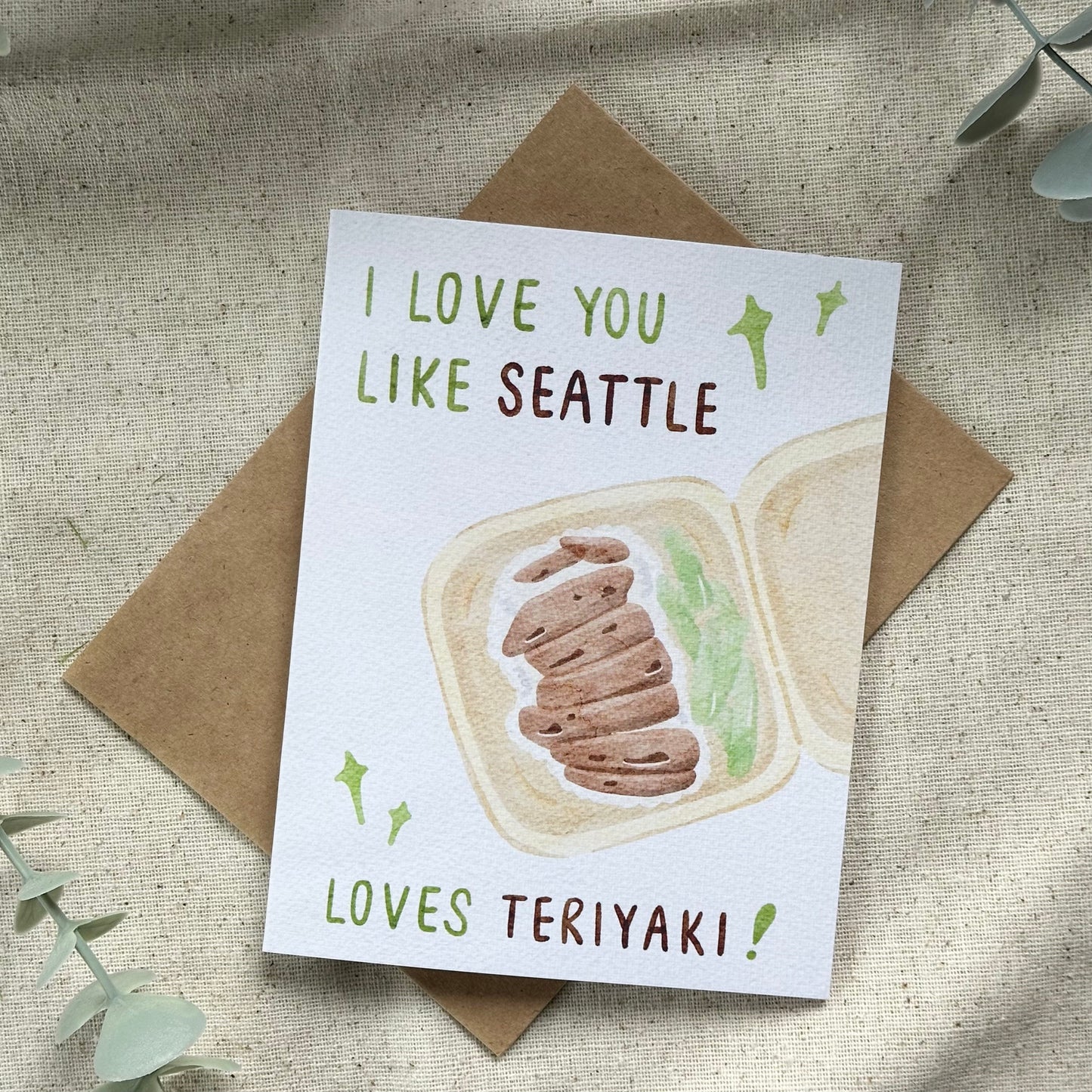 "I Love You Like Seattle Loves Teriyaki" Card