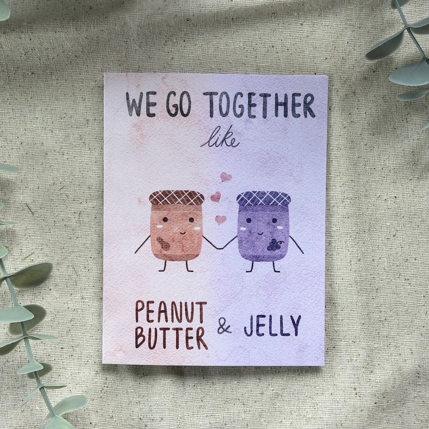 "We Go Together Like Peanut Butter and Jelly" Card (Colored Background)