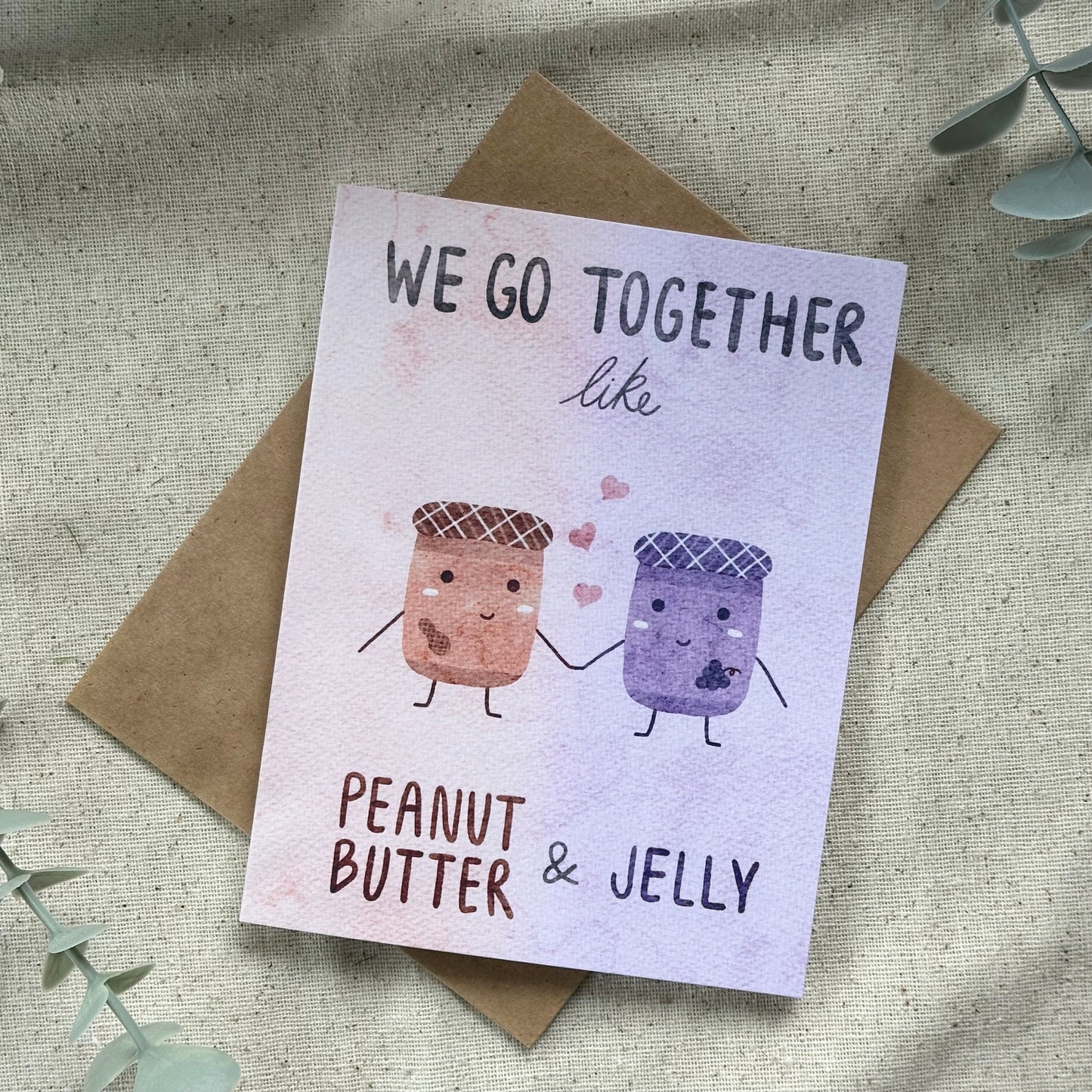 "We Go Together Like Peanut Butter and Jelly" Card (Colored Background)