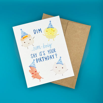 "Dim Sum-Body Say It's Your Birthday" Card