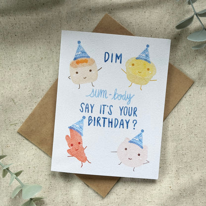 "Dim Sum-Body Say It's Your Birthday" Card (White Background)