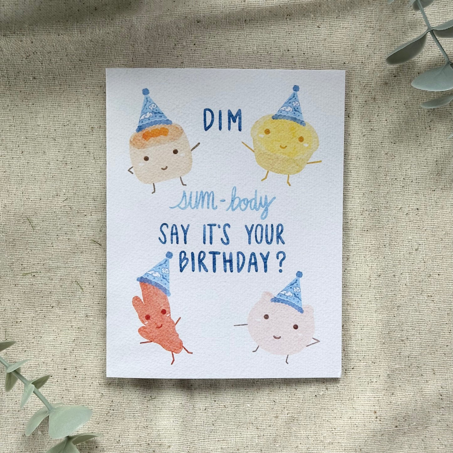 "Dim Sum-Body Say It's Your Birthday" Card (White Background)