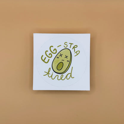 Egg-stra Tired Sticker