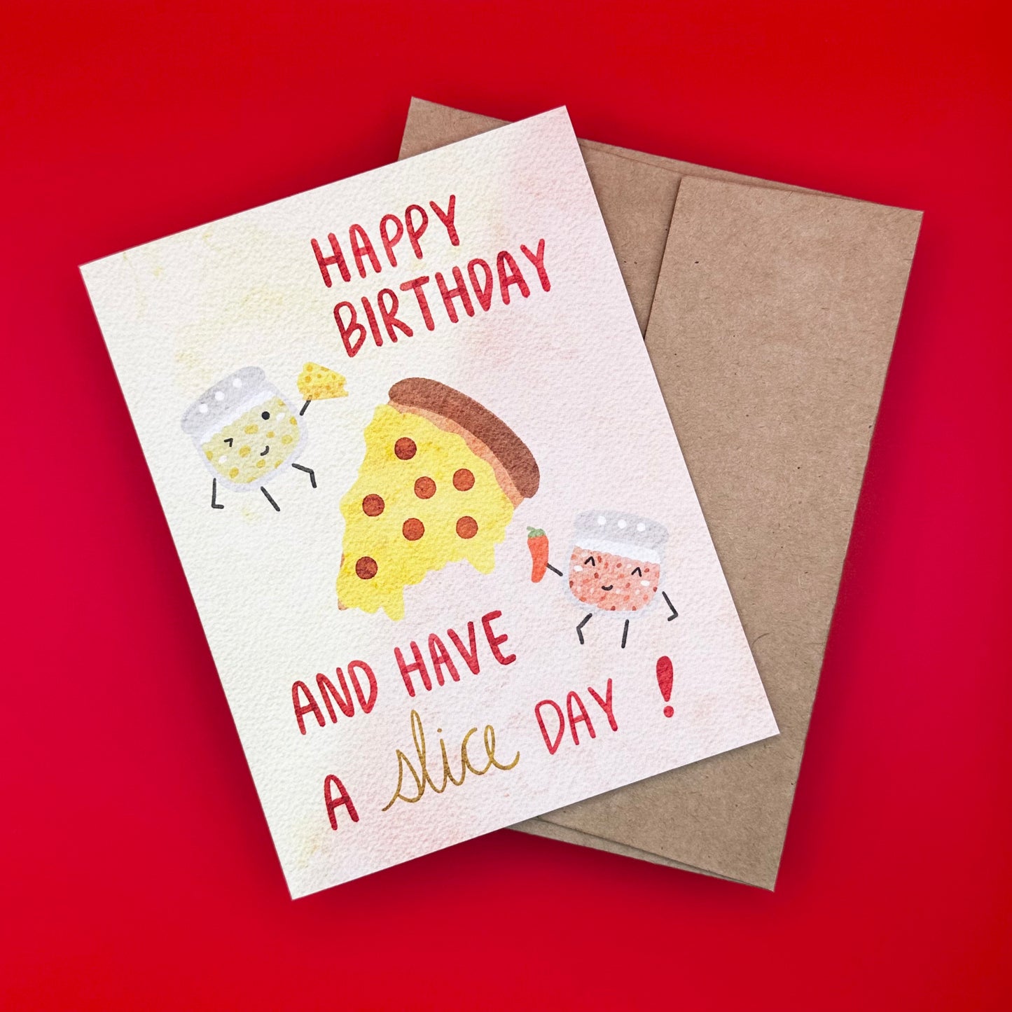"Happy Birthday and Have a Slice Day" Card