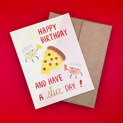 "Happy Birthday and Have a Slice Day" Card