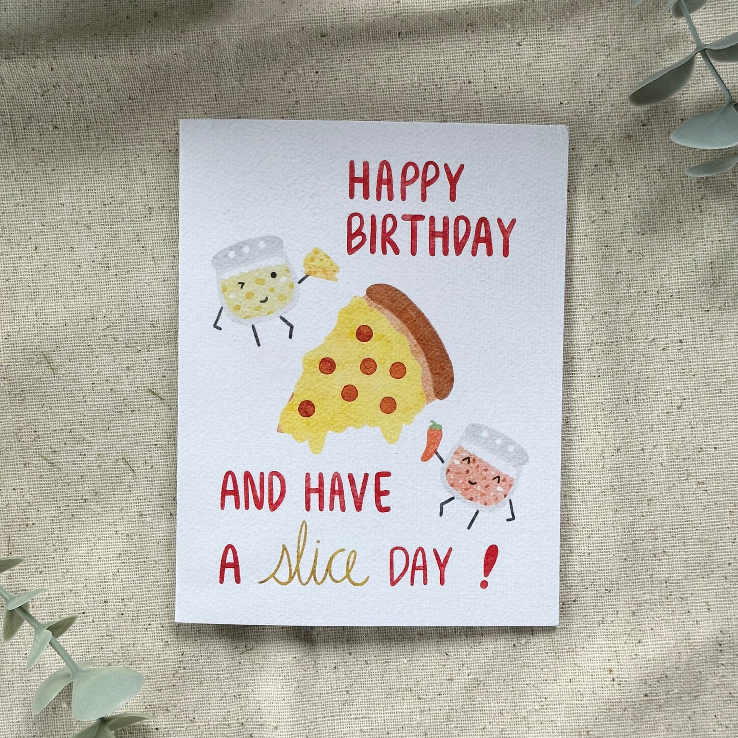 "Happy Birthday and Have a Slice Day" Card (White Background)