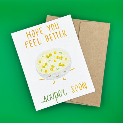 "Hope You Feel Better Souper Soon" Card (White Background)