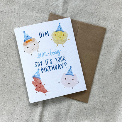 "Dim Sum-Body Say It's Your Birthday" Card