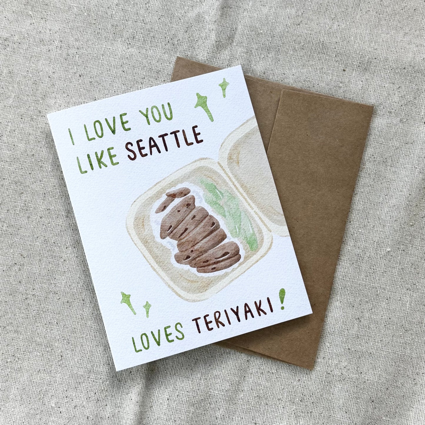 "I Love You Like Seattle Loves Teriyaki" Card