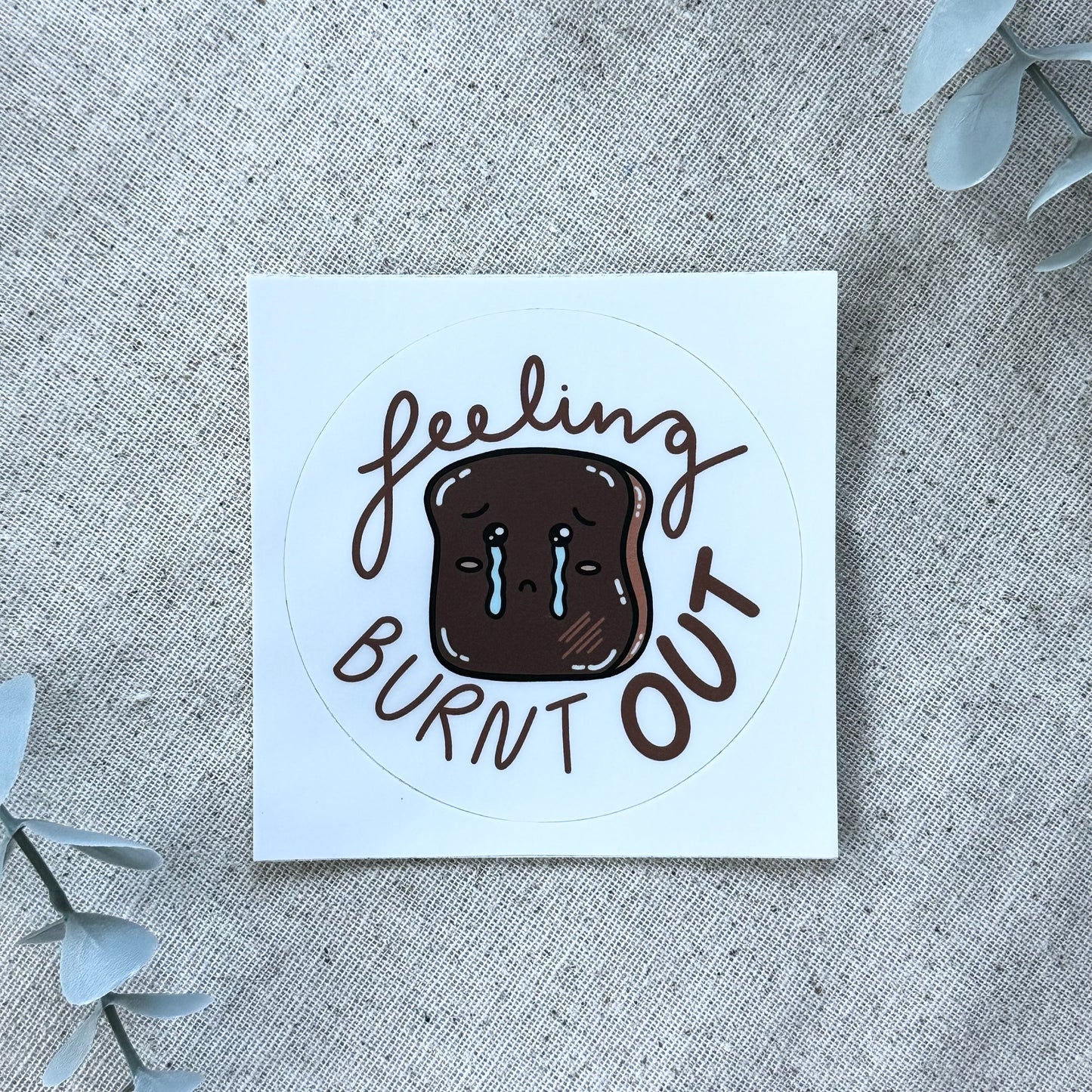 Feeling Burnt Out Sticker