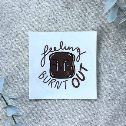 Feeling Burnt Out Sticker