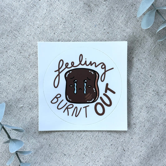 Feeling Burnt Out Sticker