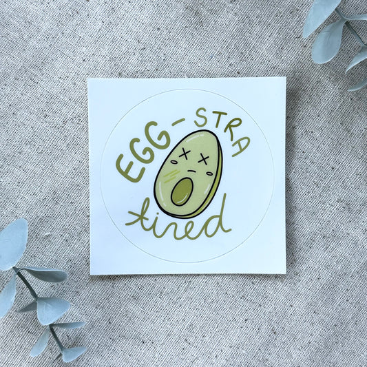 Egg-stra Tired Sticker
