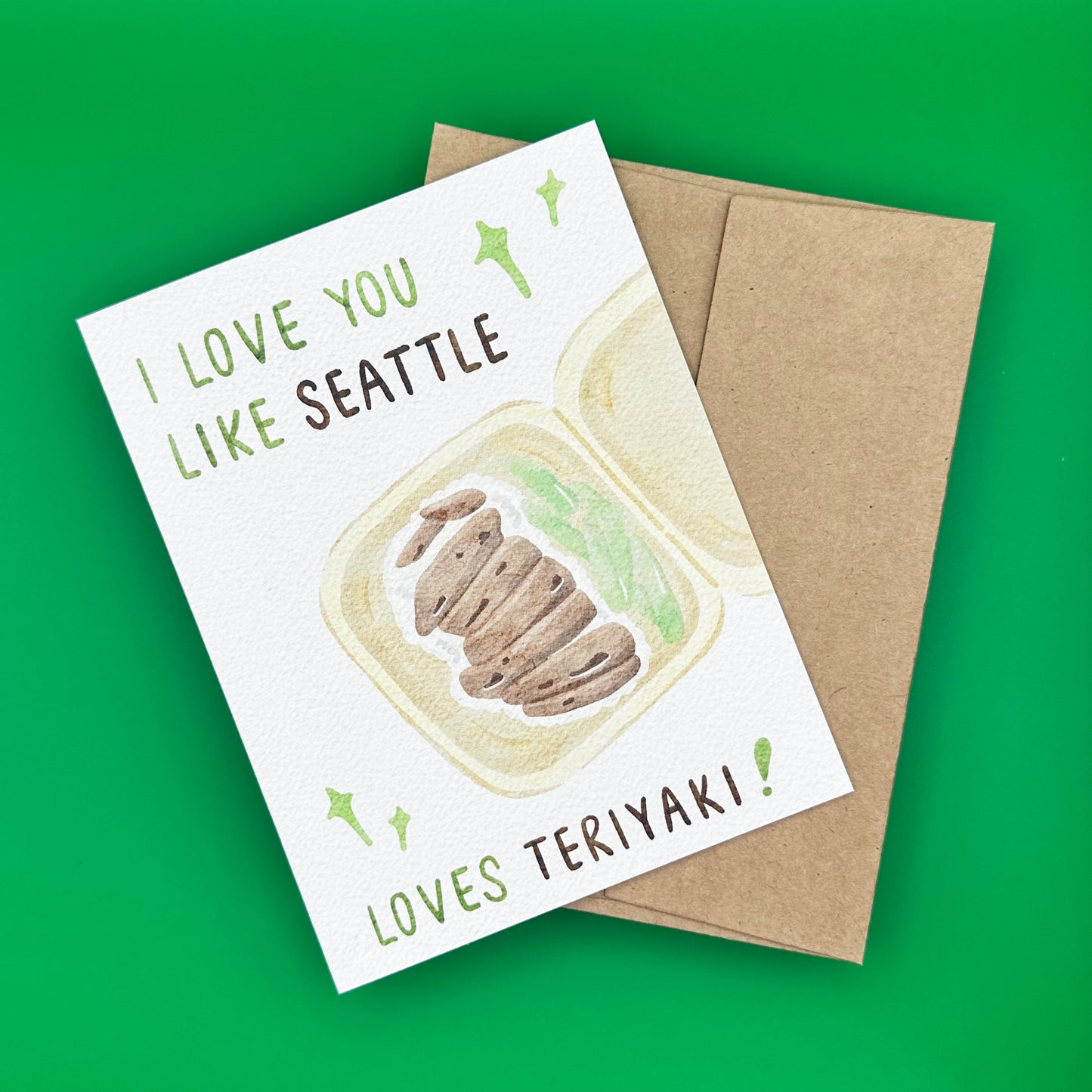 "I Love You Like Seattle Loves Teriyaki" Card