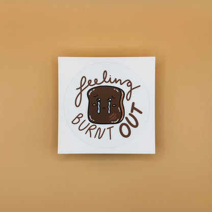 Feeling Burnt Out Sticker