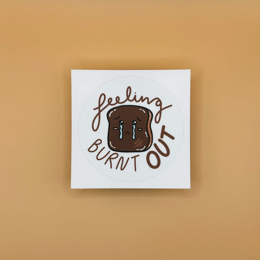 Feeling Burnt Out Sticker