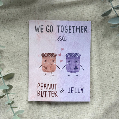 "We Go Together Like Peanut Butter and Jelly" Card (Colored Background)