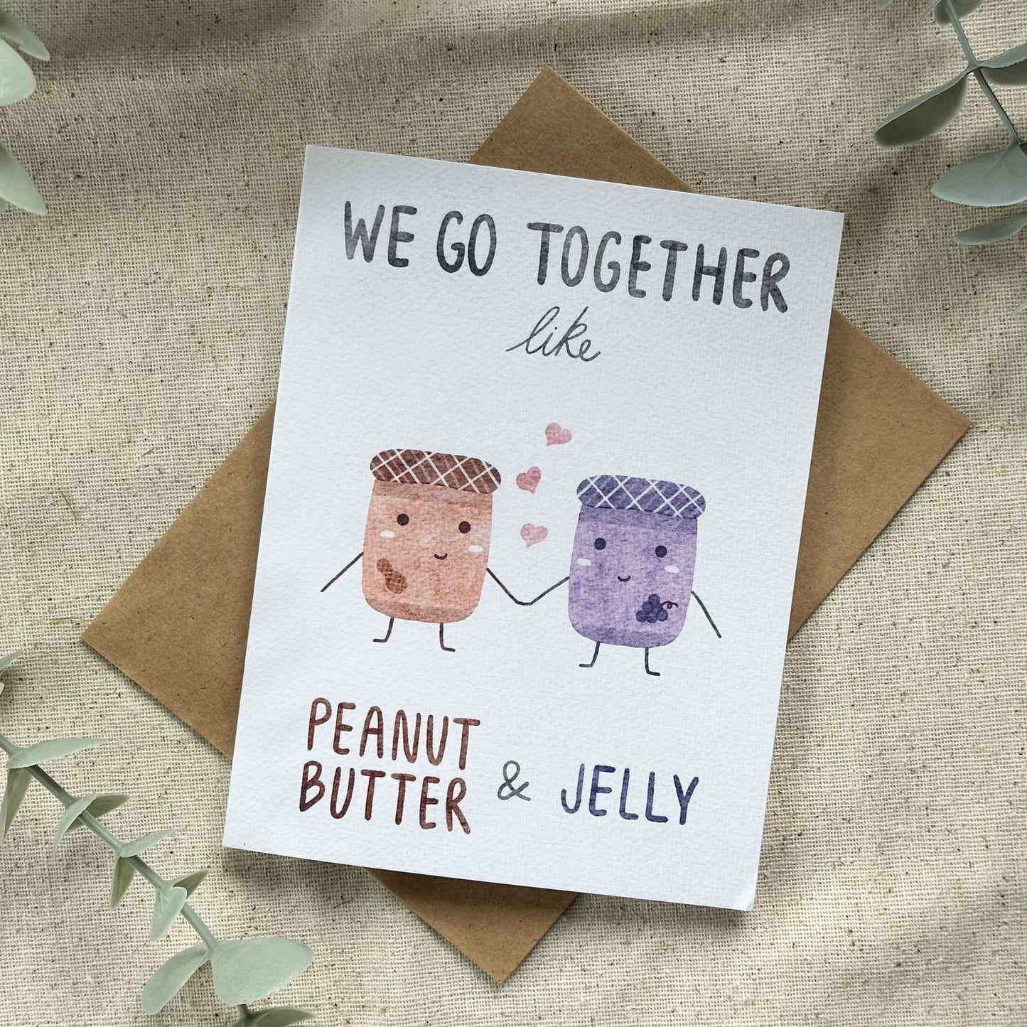 "We Go Together Like Peanut Butter and Jelly" Card (White Background)