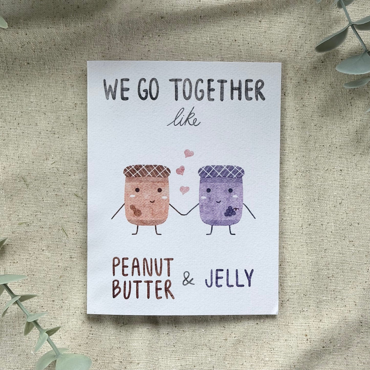 "We Go Together Like Peanut Butter and Jelly" Card (White Background)